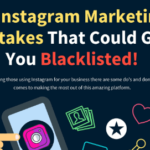 10 Instagram Marketing Mistakes That Could Get You Blacklisted!