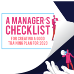 A Manager’s Checklist for Creating a Good Training Plan for 2020
