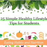 25 Simple Healthy Lifestyle Tips for Students
