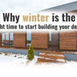 Why Winter is the Right Time to Start Building Your Deck