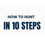 How To Hunt In 10 Steps