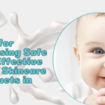 Tips for Choosing safe and effective baby skincare products in 2023