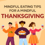 Your Healthy Thanksgiving: A Guide to Mindful Eating (Infographic)