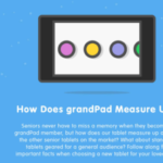 How Does grandPad Measure Up?