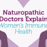 Naturopathic Doctors Explain Women’s Immune Health