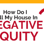 How Do I Sell My House In Negative Equity