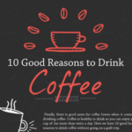 10 Good Reasons to Drink Coffee
