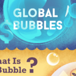 Global Bubbles – Infographic