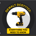DEWALT DCD777C2: Everything You Need to Know