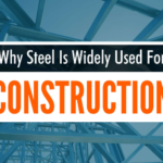 Why Steel Is Widely Used For Construction