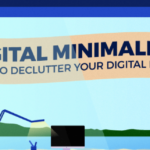 Digital Minimalism: How To Declutter Your Digital Life