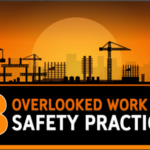 8 Overlooked Work Site Safety Practices