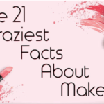 The 21 Craziest Facts About Makeup