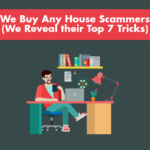 We Buy Any House Scammers (We Reveal their Top 7 Tricks)