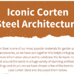 Iconic Corten Steel Architecture