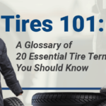 Tires 101: A Glossary of 20 Essential Tire Terminology You Should Know