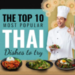 The Top 10 Most Popular Thai Dishes To Try